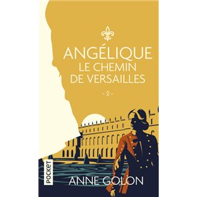 Angélique - tome 2 Le chemin de Versailles