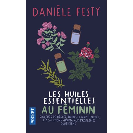 Les Huiles essentielles au féminin