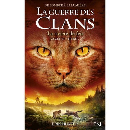 Guerre des clans, Cycle VI - Tome 5 La rivière de feu