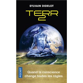 Terr2 - Quand la conscience change toutes les règles