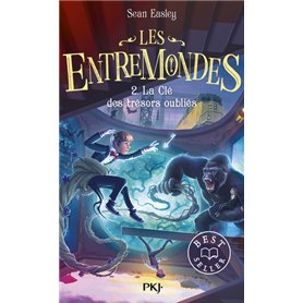 Les Entremondes - Tome 2 La clé des trésors oubliés