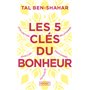 Les 5 clés du bonheur - Cultiver la résilience quoi qu'il arrive