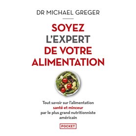 Soyez l'expert de votre alimentation