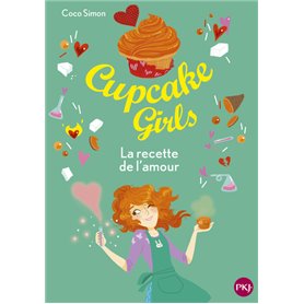 Cupcake Girls - Tome 28 La recette de l'amour