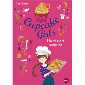 Cupcake Girls - Tome 29 Un dessert surprise