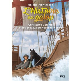 L'histoire au galop - Tome 4 Christophe Colomb et les chevaux du Nouveau Monde