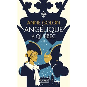 Angélique - Tome 11 Angélique à Québec