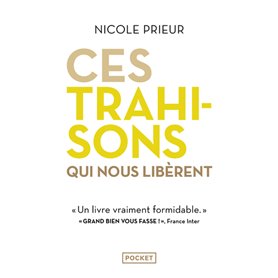 Ces trahisons qui nous libèrent