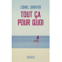 Tout ça pour quoi
