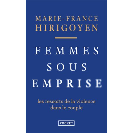 Femmes sous emprise - Les ressorts de la violence dans le couple