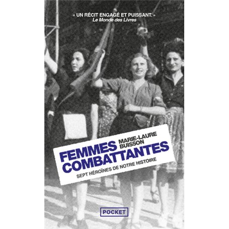 Femmes combattantes - Sept héroïnes de notre histoire