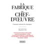 La Fabrique du chef d'oeuvre