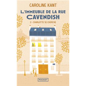 L'Immeuble de la rue Cavendish - Tome 2 Charlotte se cherche