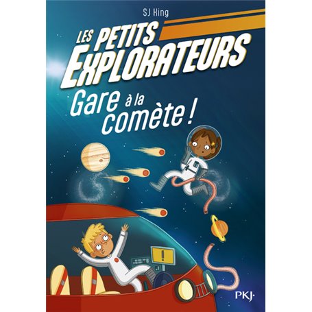 Les Petits Explorateurs - Tome 02 Gare à la comète !