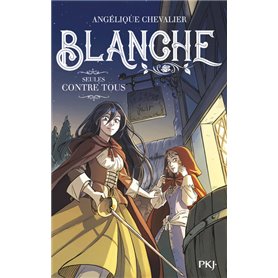 Blanche - tome 4 Seules contre tous