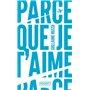 Parce que je t'aime - Collector 2022