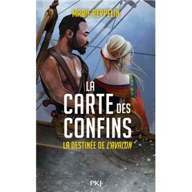 La carte des confins - Tome 3 La destinée de l'Avalon