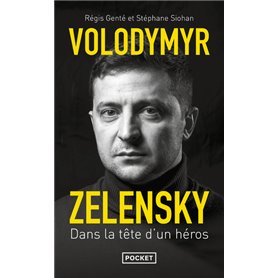 Volodymyr Zelensky - Dans la tête d'un héros