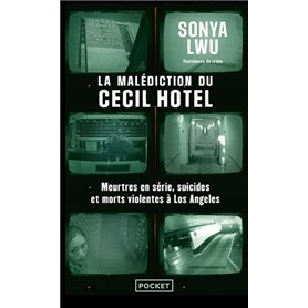 La Malédiction du Cecil Hotel - Meurtres en série, suicides et morts violentes à Los Angeles