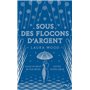 Sous des flocons d'argent