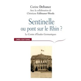 Sentinelle ou pont sur le Rhin ? - Le Centre d'Etudes Germaniques