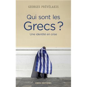 Qui sont les Grecs ? Une identité en crise