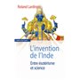 L'Invention de l'Inde. Entre ésotérisme et science