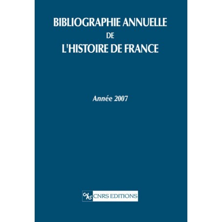 Bibliographie annuelle de l'histoire de France 2007
