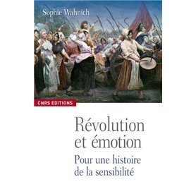 Les Emotions, la Révolution française et le présent. Exercices pratiques de conscience historique