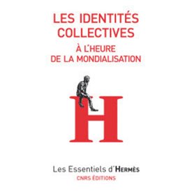 Les Identités collectives à l'heure de la mondialisation