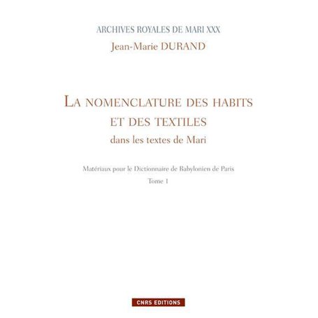 Archives royales de Mari XXX-La nomenclature des habits et des textiles dans les textes de Mari