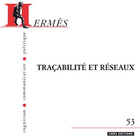 Hermès n°53 - Tracabilités et réseaux