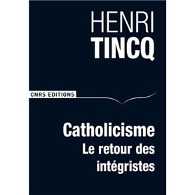 Catholicisme. Le retour des intégristes