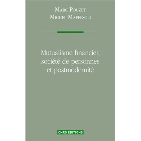 Mutualisme financier, société de personnes et postmodernité