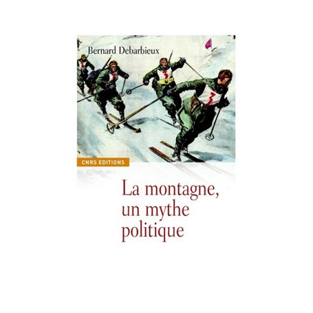 Les Faiseurs de montagne, imaginaires politiques et territorialités. XVIII-XXè siècle