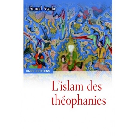 L'Islam des théophanies