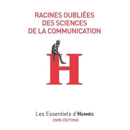 Racines oubliées des sciences de la communication