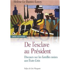 De l'esclave au Président. Discours sur les familles noires aux Etats-Unis