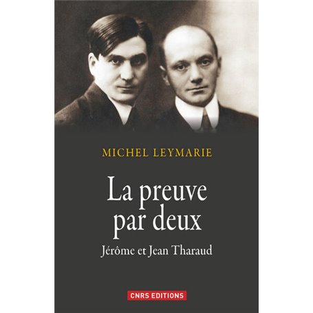 La Preuve par deux. Jérôme et Jean Tharaud