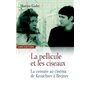 La Pellicule et les ciseaux. La censure au cinéma de Krouchtchev à Brejnev