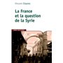 La France et la question de la Syrie