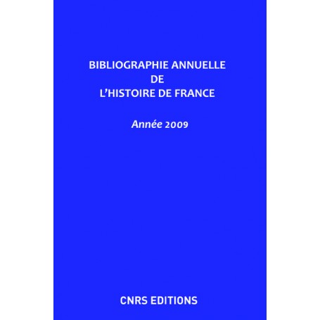 Bibliographie annuelle de l'histoire de France 2009