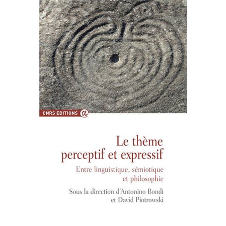 Le thème perceptif et expressif - Entre linguistique, sémiotique et philosophie