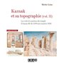 Karnak et sa topographie vol 2 :Les relevés anciens du Temple d'Amon-Rê de 1589 aux années 1820