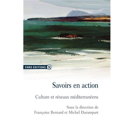 Savoirs en action - Culture et réseaux méditérranéeens