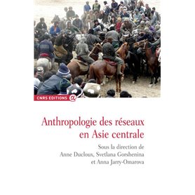 Anthropologie des réseaux en Asie centrale