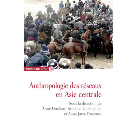 Anthropologie des réseaux en Asie centrale