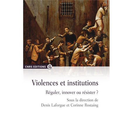 Violences et institutions - Réguler, innover ou résister ?