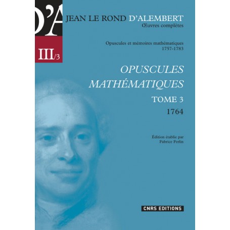 Opuscules mathématiques Tome III 1764