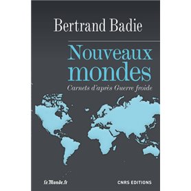 Nouveaux mondes. Carnets d'après Guerre Froide